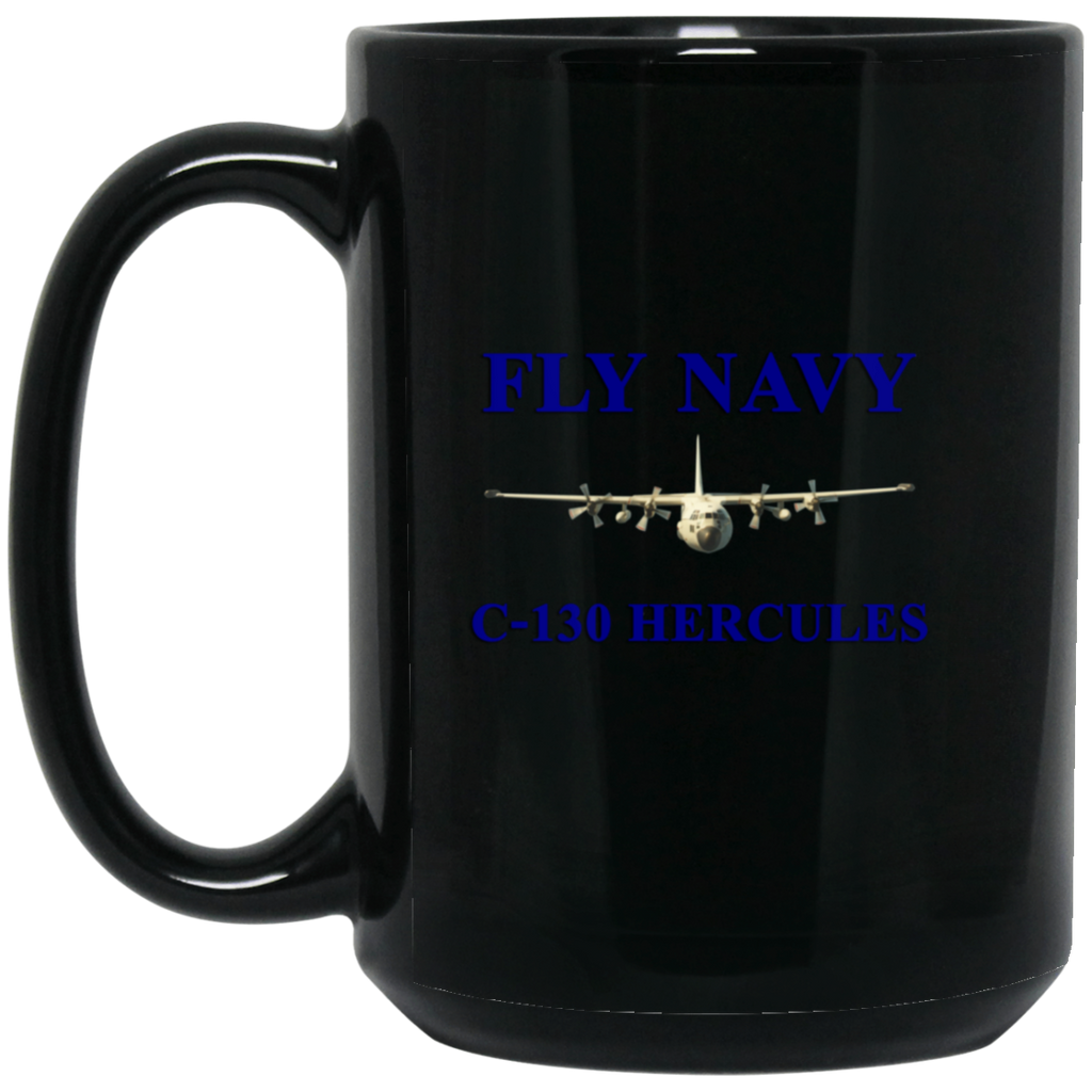 Fly Navy C-130 1 Black Mug - 15oz