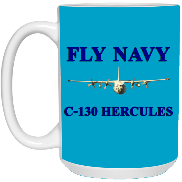 Fly Navy C-130 1 Mug - 15oz