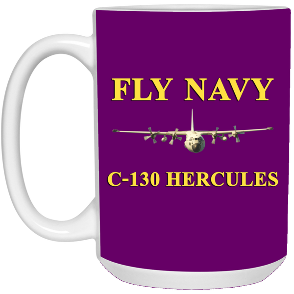 Fly Navy C-130 3 Mug - 15oz