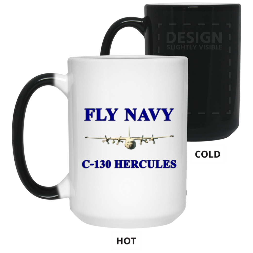 Fly Navy C-130 1 Color Changing Mug - 15oz