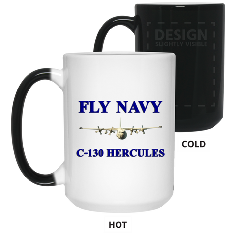 Fly Navy C-130 1 Color Changing Mug - 15oz