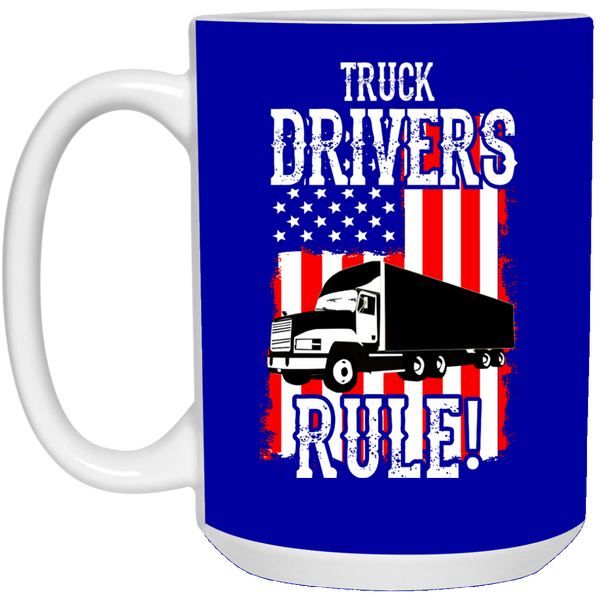 Truck Drivers Rule Mug - 15oz