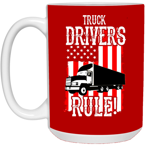 Truck Drivers Rule Mug - 15oz