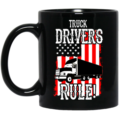 Truck Drivers Rule Black Mug - 11oz