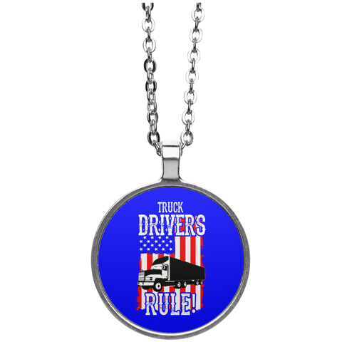 Truck Drivers Rule Circle Necklace