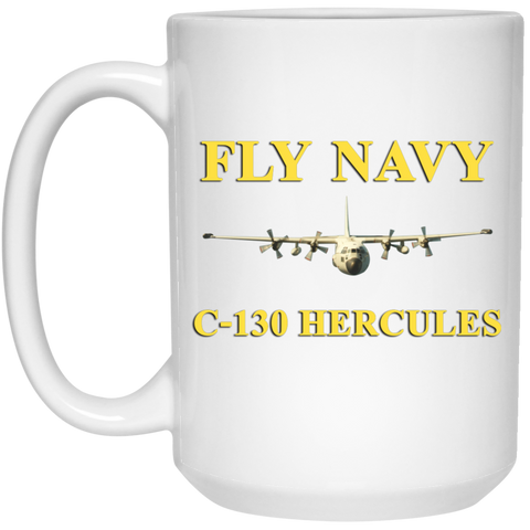 Fly Navy C-130 3 Mug - 15oz