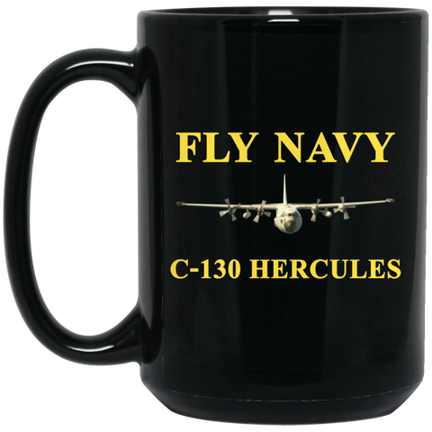 Fly Navy C-130 3 Black Mug - 15oz