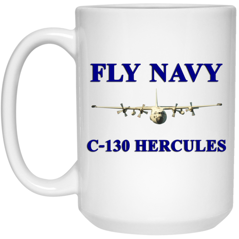 Fly Navy C-130 1 Mug - 15oz