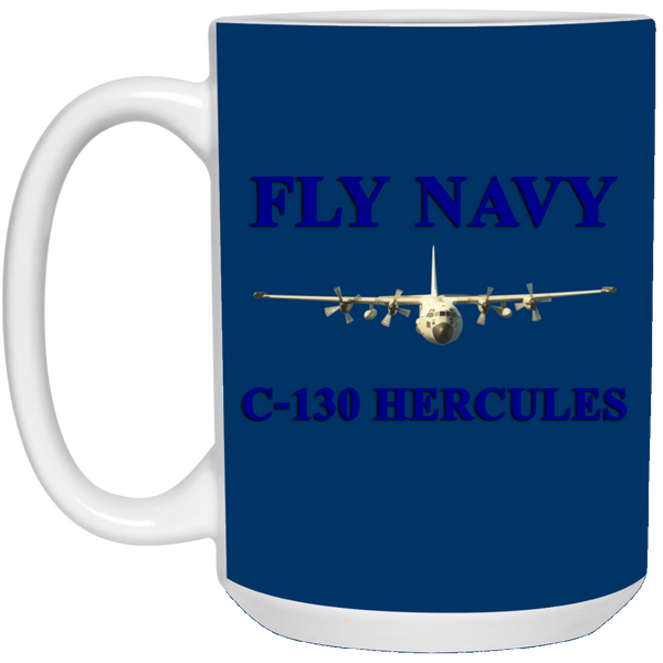 Fly Navy C-130 1 Mug - 15oz